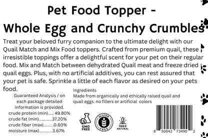 Pet Food Toppers - Whole Quail Egg and Crunchy Quail Meat Crumbles
